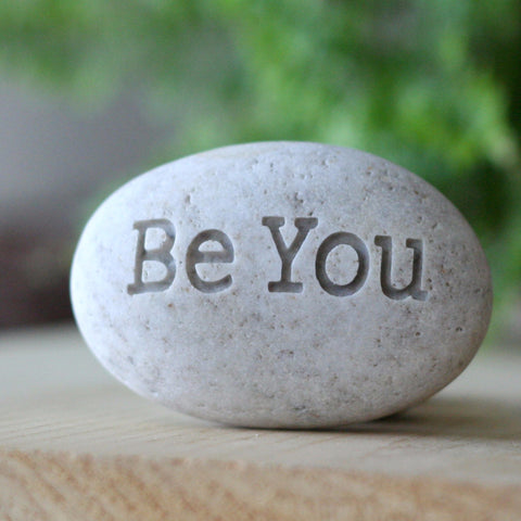 Be You - Engraved Inspirational Word on stone - Ready Gift