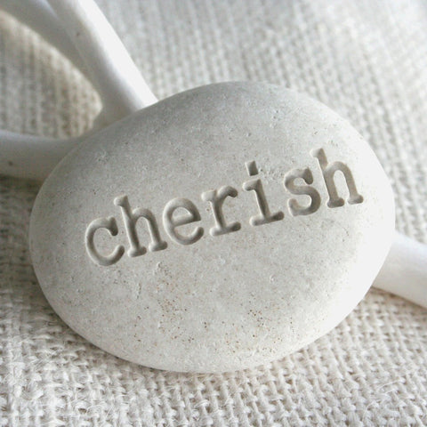 cherish - White Beach Pebble - engraved white pebble stone