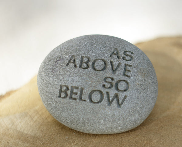 As above so below - engraved beach pebble - Quick ship gift