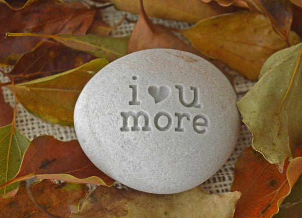 i love you more - engraved beach stone - ready to ship - handmade in California