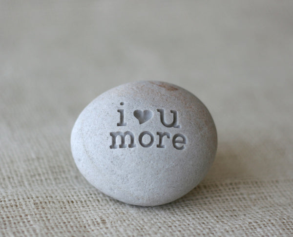 i love you more - engraved beach stone - ready to ship - handmade in California