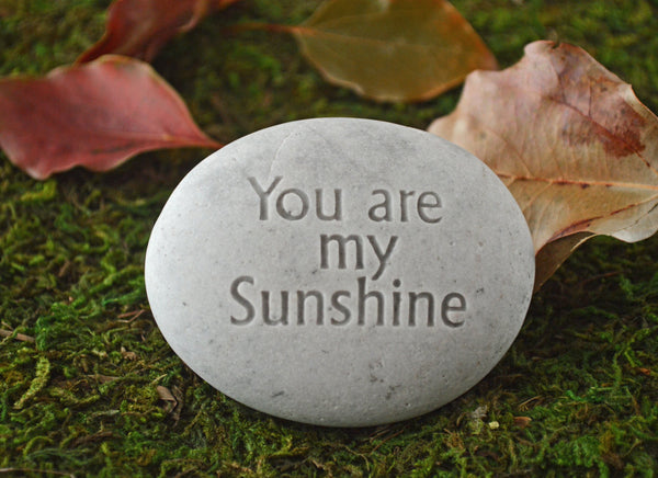 You are my Sunshine - engraved stone gift - Ready to ship