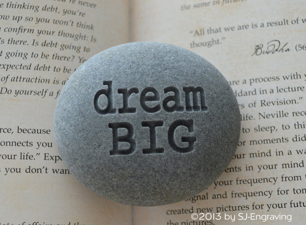 Dream BIG - engraved inspirational stone - ready to ship