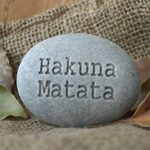 Hakuna Matata - don't worry, be happy - Ready to Ship - engraved beach stone