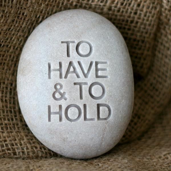 To have & to hold - modern design oathing stone - for wedding, commitment, ceremony by SJ-Engraving